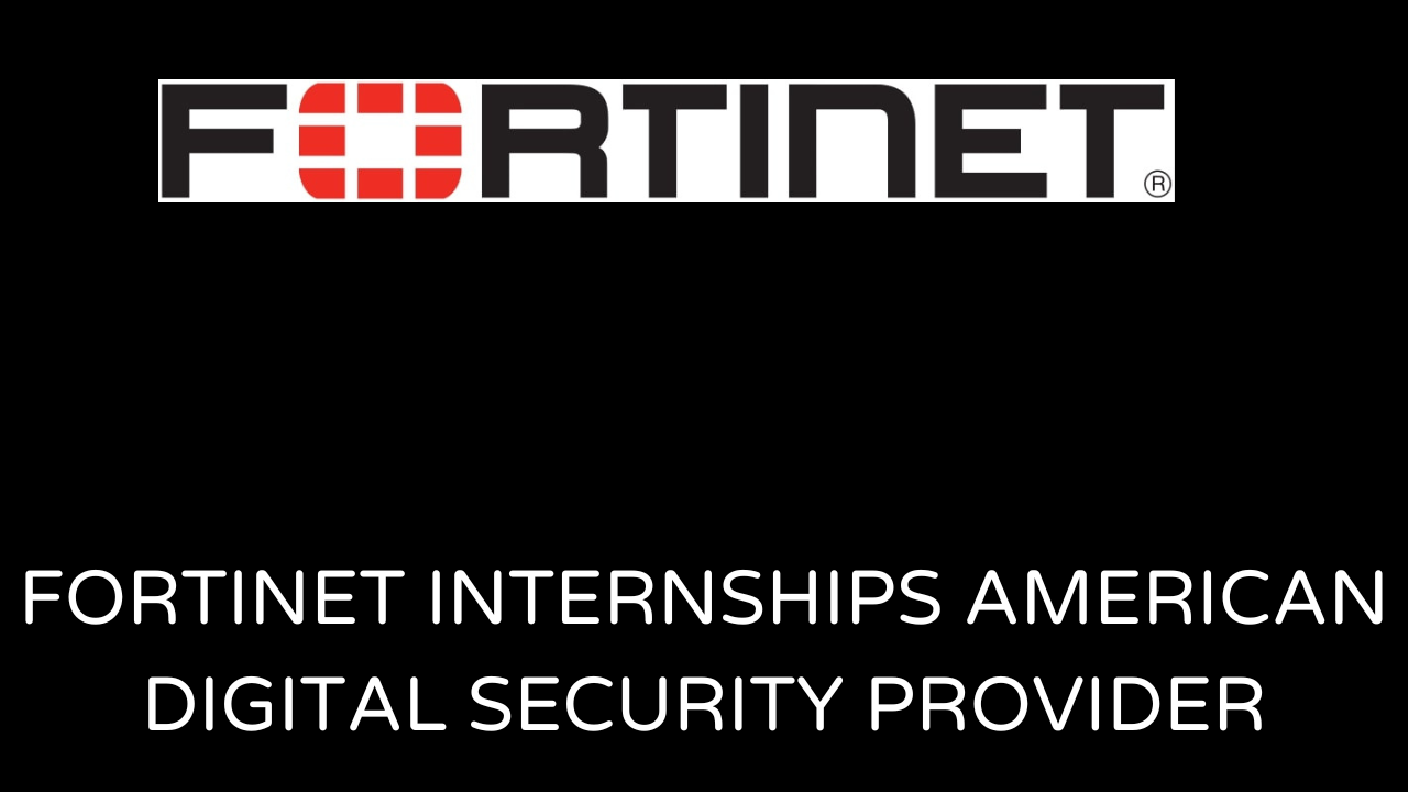 Fortinet Internships