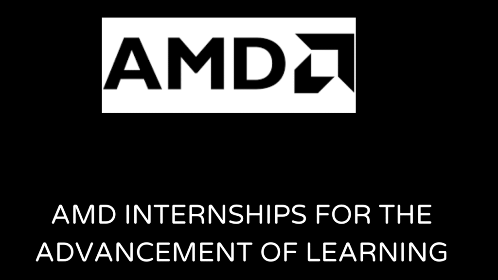 AMD Internships 2026 Engineering Internships - Internships Orbit