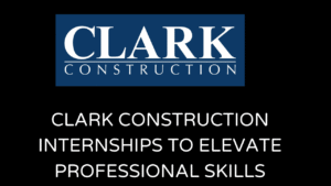 Clark Construction Internships