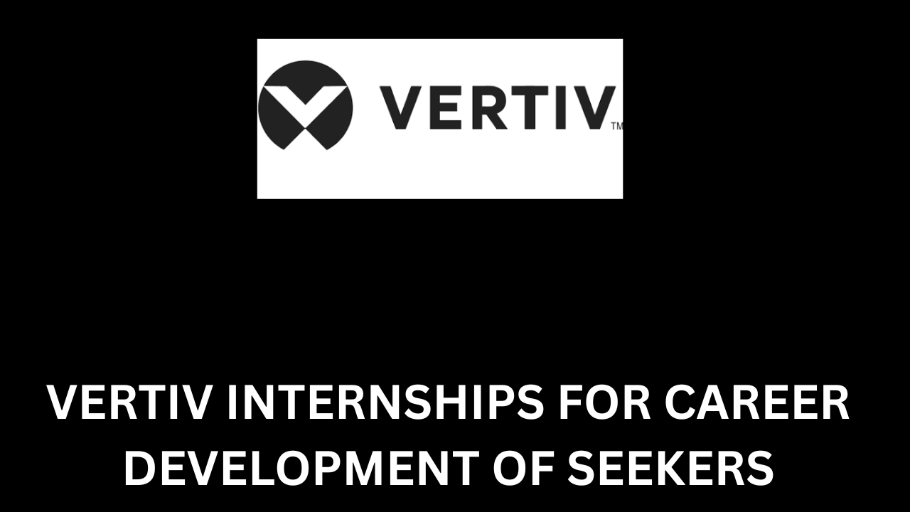 Vertiv Internships